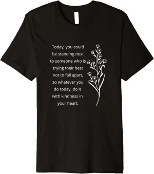 Personal Inspirational Message Of Kindness Premium T-Shirt